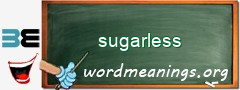 WordMeaning blackboard for sugarless